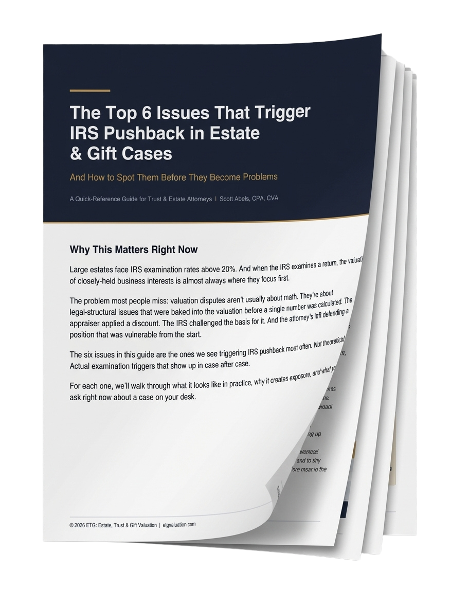 The Top 6 Issues That Trigger IRS Pushback in Estate & Gift Cases